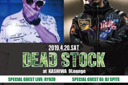 9LOUNGE柏 / 2019/4/20/sat “DEAD STOCK”