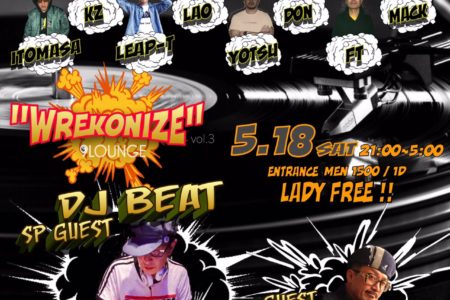 終了9LOUNGE 柏　2019/5/18/sat “WREKONIZE vol.3” ALL MIX PARTY