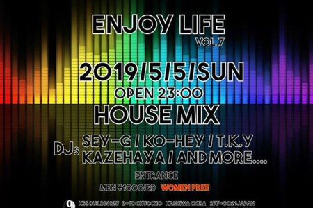 9LOUNGE柏 / 2019.5.5 sun “ENJYOY LIFE vol.7”