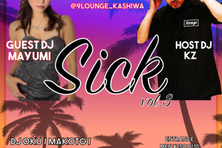 終了9LOUNGE 柏　2019/8/31/sat “SICK vol.3” ALL MIX PARTY