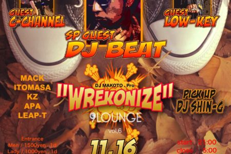 終了9LOUNGE 柏   2019/11/16/sat “WREKONIZE vol.6” ALL MIX PARTY