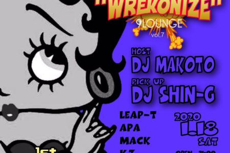 終了9LOUNGE 柏   2020/1/18/sat “WREKONIZE vol.7” ALL MIX PARTY