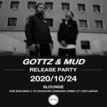 9LOUNGE 柏　2020/10/24/sat  GOTTZ&MUD RELEASE PARTY [SUPER TRAMP PRESENTS]