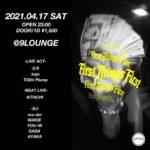 9LOUNGE 柏　2021/4/17/sat  First Things First [SUPER TRAMP PRESENTS]